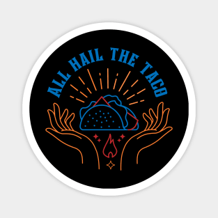 All Hail the Taco: Funny Food Pun Design Magnet